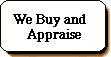 we buy and 
appraise