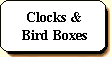 clocks and bird boxes